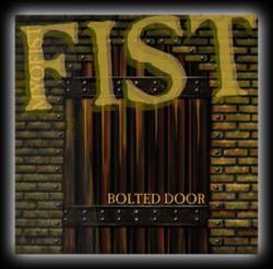 Fist (CAN) : Bolted Door